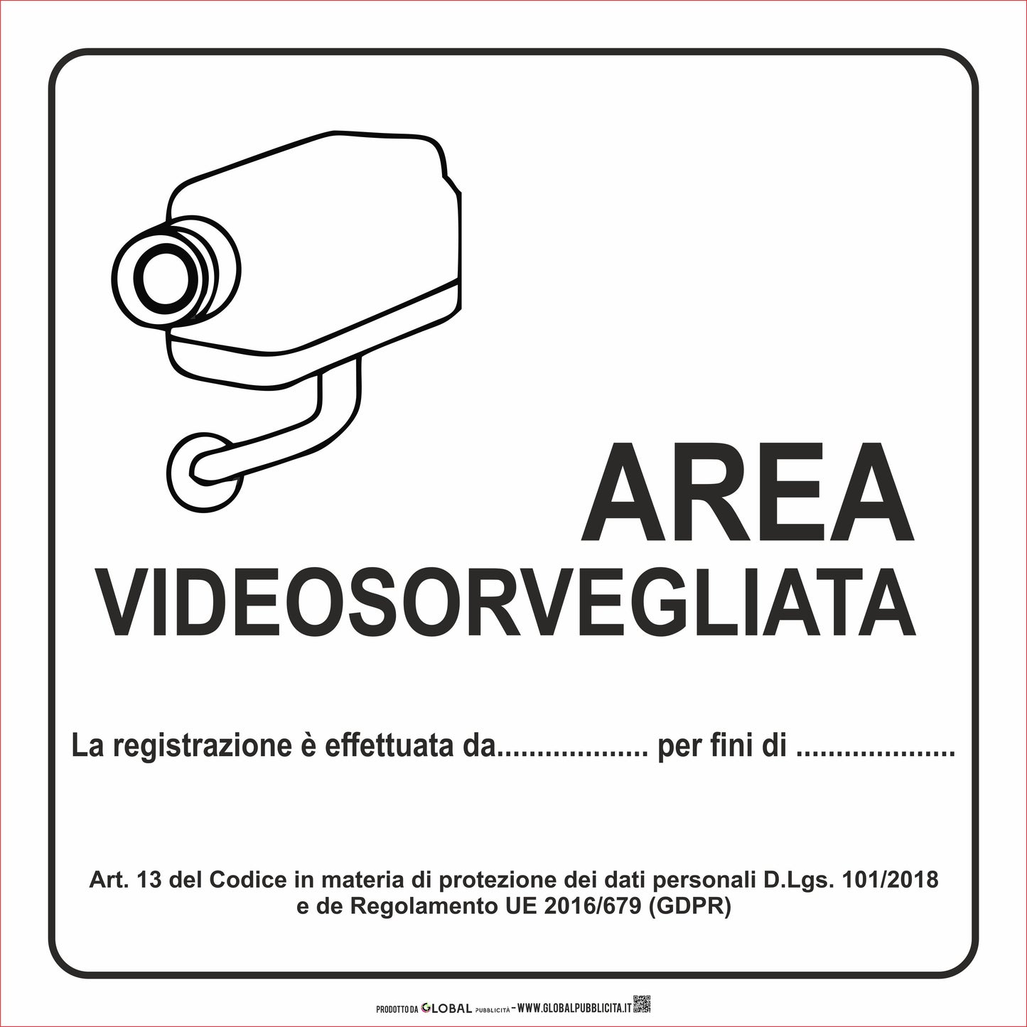 AREA VIDEOSORVEGLIATA- CARTELLO SEGNALETICO QUADRATO ISO 7010 - Adesivo Extra Resistente, Pannello in Forex, Pannello In Alluminio