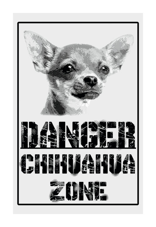 Danger CHIHUAHUA Zone - CARTELLO ATTENTI AL CANE in Adesivo Resistente, Pannello in Forex, Pannello In Alluminio o in Plexiglas