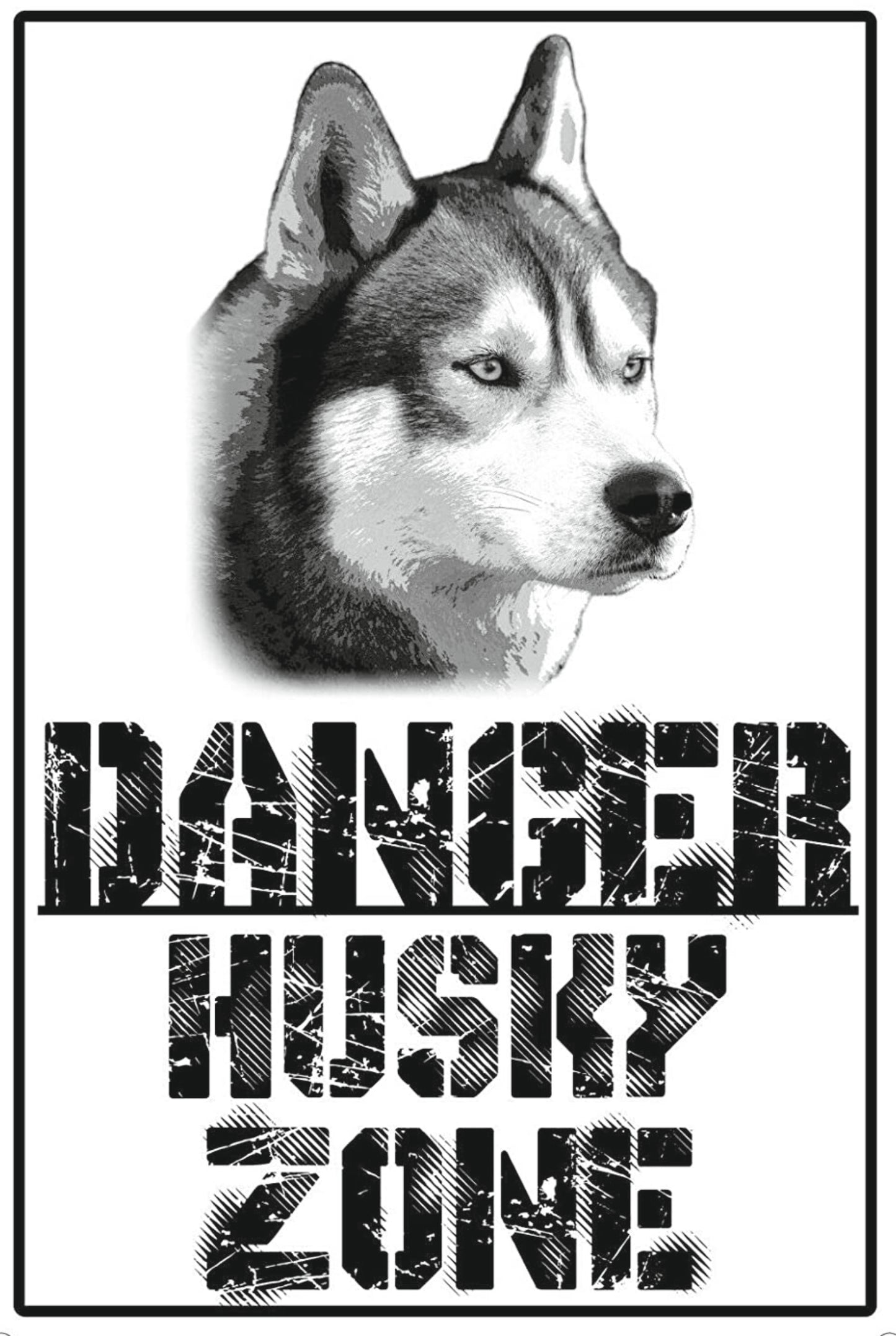 Danger SIBERIAN HUSKY Zone - CARTELLO ATTENTI AL CANE in Adesivo Resistente, Pannello in Forex, Pannello In Alluminio o in Plexiglas