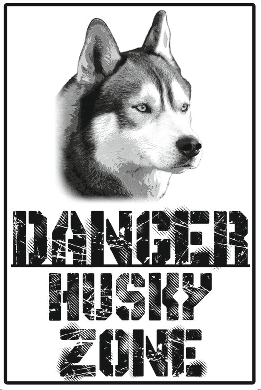 Danger SIBERIAN HUSKY Zone - CARTELLO ATTENTI AL CANE in Adesivo Resistente, Pannello in Forex, Pannello In Alluminio o in Plexiglas