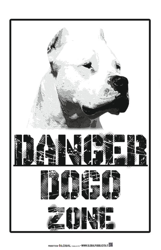 Danger Dogo Argentino Zone  - CARTELLO ATTENTI AL CANE in Adesivo Resistente, Pannello in Forex, Pannello In Alluminio o in Plexiglas