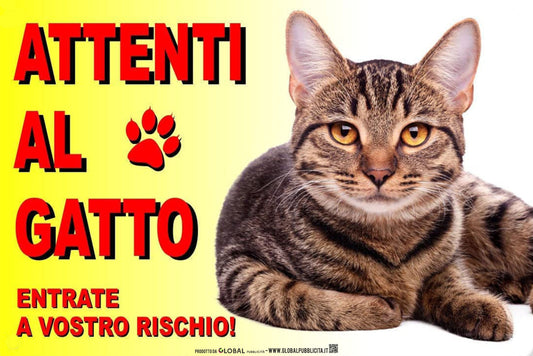 Attenti al gatto entrate a vostro rischio - CARTELLO ATTENTI AL CANE in Adesivo Resistente, Pannello in Forex, Pannello In Alluminio o in Plexiglas