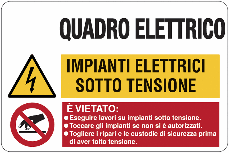 Quadro elettrico - Impianti elettrici sotto tensione- ISO 7010 in Adesivo Resistente, Pannello in Forex, Pannello In Alluminio o in Plexiglas