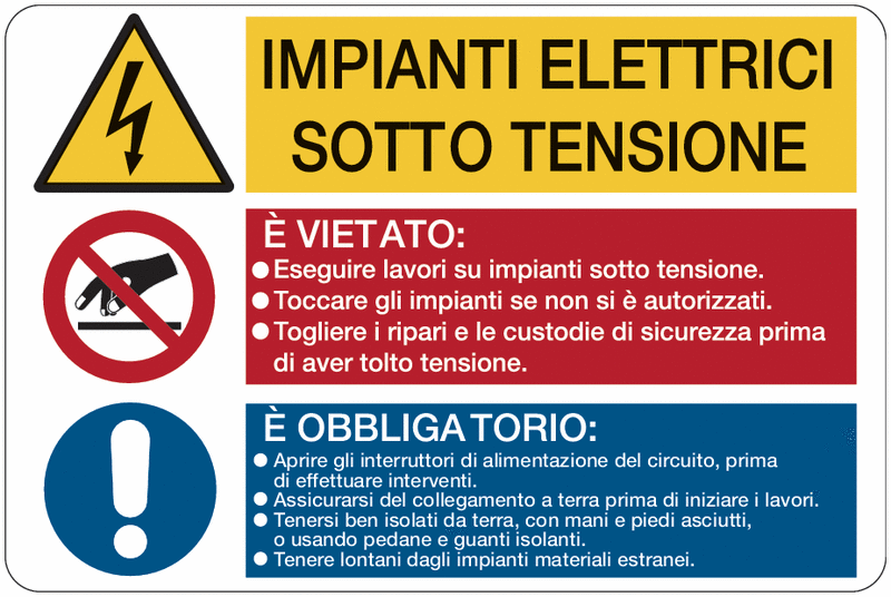 pericolo, divieto e obbligo - Impianti elettrici sotto tensione - CARTELLO SEGNALETICO ISO 7010 in Adesivo Resistente, Pannello in Forex, Pannello In Alluminio o in Plexiglas