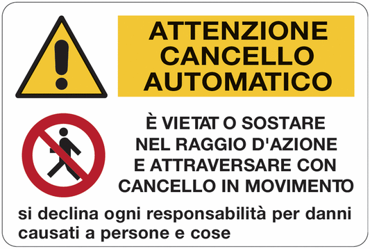Attenzione cancello automatico- ISO 7010 in Adesivo Resistente, Pannello in Forex, Pannello In Alluminio o in Plexiglas