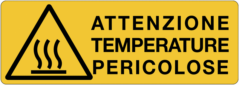 Attenzione temperature pericolose- CARTELLO SEGNALETICO UNI 7010 in Adesivo Resistente, Pannello in Forex, Pannello In Alluminio o in Plexiglas
