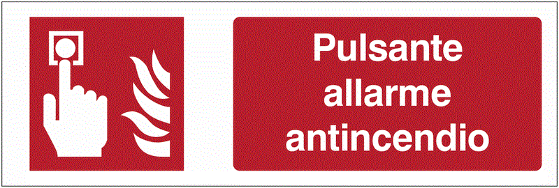 Pulsante allarme antincendio - CARTELLO SEGNALETICO UNI 7010 in Adesivo Resistente, Pannello in Forex, Pannello In Alluminio o in Plexiglas