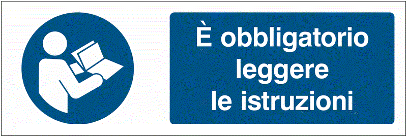 È obbligatorio leggere le istruzioni - CARTELLO SEGNALETICO UNI 7010 in Adesivo Resistente, Pannello in Forex, Pannello In Alluminio o in Plexiglas