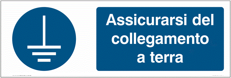 Assicurarsi del collegamento a terra - CARTELLO SEGNALETICO UNI 7010 in Adesivo Resistente, Pannello in Forex, Pannello In Alluminio o in Plexiglas