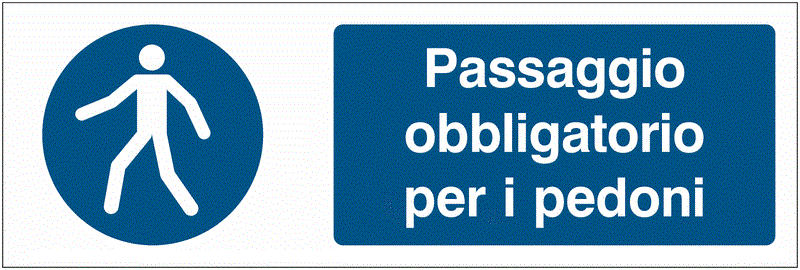 Passaggio obbligatorio per i pedoni - CARTELLO SEGNALETICO UNI 7010 in Adesivo Resistente, Pannello in Forex, Pannello In Alluminio o in Plexiglas