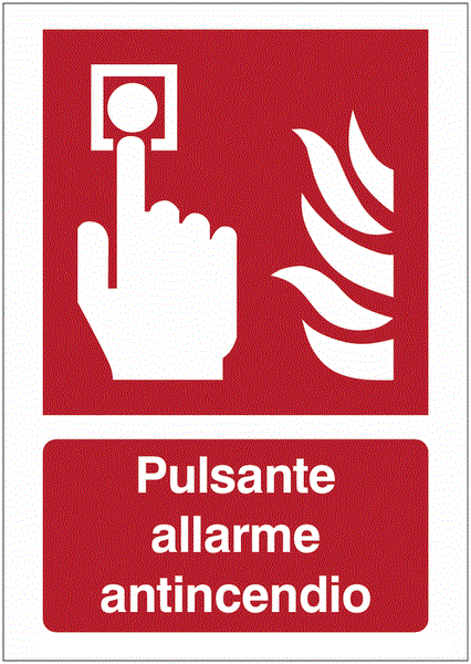 Pulsante allarme antincendio - CARTELLO SEGNALETICO ISO 7010 in Adesivo Resistente, Pannello in Forex, Pannello In Alluminio o in Plexiglas