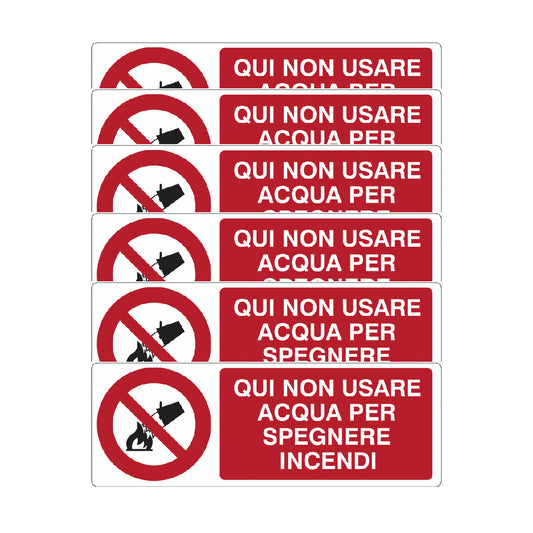 KIT DI 6 ADESIVI UNI -   "Non spegnere con l’acqua" - Pittogramma ISO 7010 Con Stampa Diretta U.V. (IDEALE ANCHE PER ESTERNO)