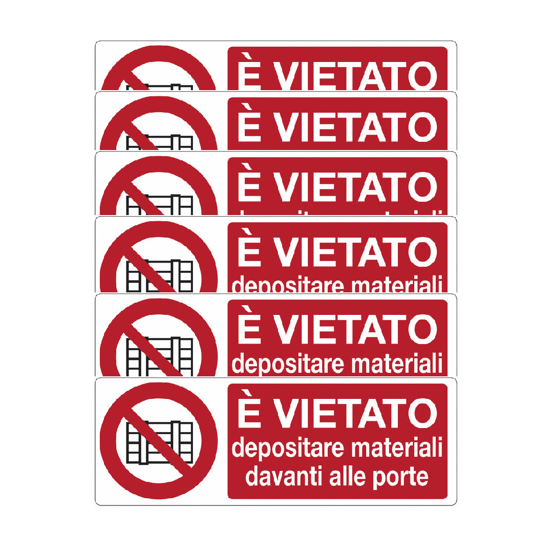 KIT DI 6 ADESIVI UNI - È vietato depositare materiali davanti alle porte - Pittogramma ISO 7010 Con Stampa Diretta U.V. (IDEALE ANCHE PER ESTERNO)