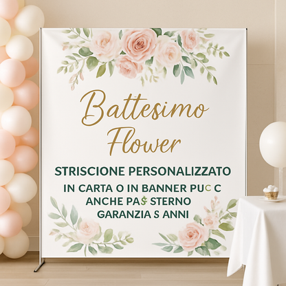 GLOBAL STRISCIONE FONDALE BATTESIMO - Battesimo Flower - STRISCIONE PERSONALIZZATO IN CARTA O IN BANNER PVC ANCHE DA ESTERNO GARANZIA 5 ANNI - 01 ambientata