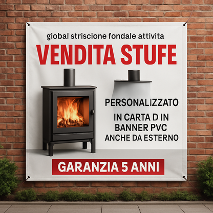 GLOBAL STRISCIONE FONDALE ATTIVITÀ - VENDITA STUFE - PERSONALIZZATO IN CARTA O IN BANNER PVC ANCHE DA ESTERNO GARANZIA 5 ANNI - 01 ambientata