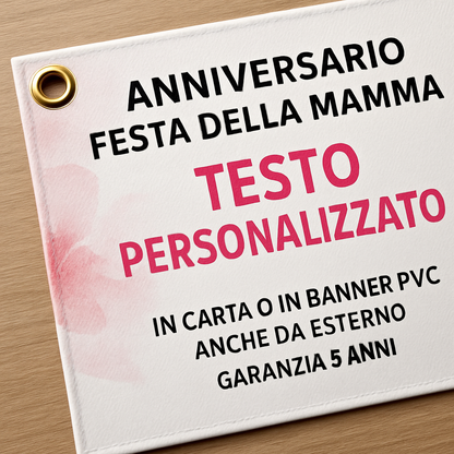GLOBAL STRISCIONE FONDALE ANNIVERSARIO - FESTA DELLA MAMMA - IN CARTA O IN BANNER PVC ANCHE DA ESTERNO GARANZIA 5 ANNI - 02 dettaglio personalizzazione