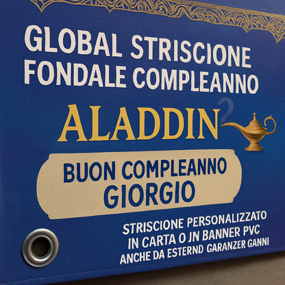 GLOBAL STRISCIONE FONDALE COMPLEANNO - Aladdin - STRISCIONE PERSONALIZZATO IN CARTA O IN BANNER PVC ANCHE DA ESTERNO GARANZIA 5 ANNI - 02 dettaglio personalizzazione