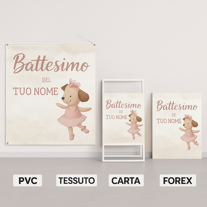 BANNER STRISCIONE BATTESIMO - Ballerina Cagnolina - CON IL TUO NOME bimbo - 03 materiali