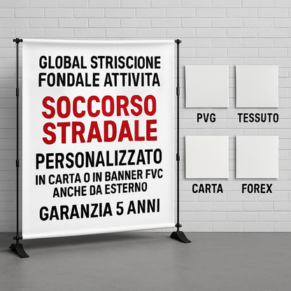 GLOBAL STRISCIONE FONDALE ATTIVITÀ - SOCCORSO STRADALE - PERSONALIZZATO IN CARTA O IN BANNER PVC ANCHE DA ESTERNO GARANZIA 5 ANNI - 03 materiali