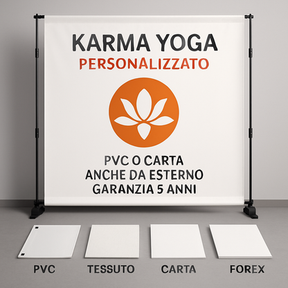GLOBAL STRISCIONE FONDALE ATTIVITÀ - KARMA YOGA - PERSONALIZZATO IN CARTA O IN BANNER PVC ANCHE DA ESTERNO GARANZIA 5 ANNI - 03 materiali