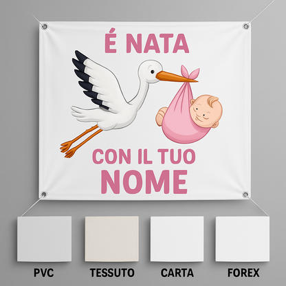 BANNER STRISCIONE NASCITA - Cicogna con neonata rosa mod. 2 - CON IL TUO NOME bimbo neonato - 03 materiali