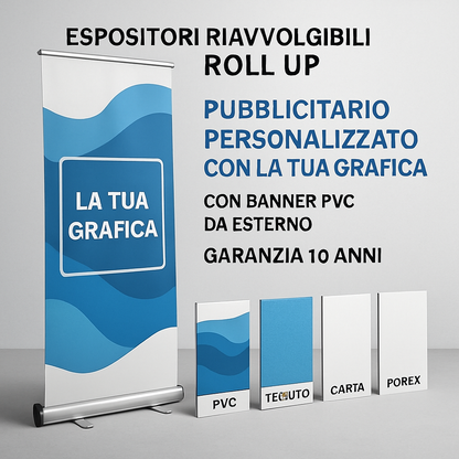 ESPOSITORI RIAVVOLGIBILI ROLL UP - PUBBLICITARIO PERSONALIZZATO CON LA TUA GRAFICA - CON BANNER PVC DA ESTERNO GARANZIA 10 ANNI - 03 materiali