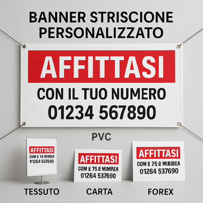 BANNER STRISCIONE PERSONALIZZATO - AFFITTASI - CON IL TUO NUMERO - 03 materiali