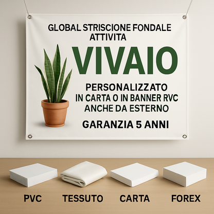 GLOBAL STRISCIONE FONDALE ATTIVITÀ - VIVAIO - PERSONALIZZATO IN CARTA O IN BANNER PVC ANCHE DA ESTERNO GARANZIA 5 ANNI - 03 materiali