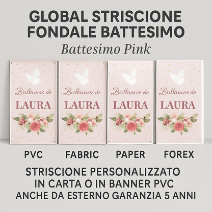 GLOBAL STRISCIONE FONDALE BATTESIMO - Battesimo Pink - STRISCIONE PERSONALIZZATO IN CARTA O IN BANNER PVC ANCHE DA ESTERNO GARANZIA 5 ANNI - 03 materiali