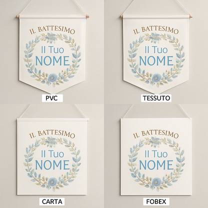 BANNER STRISCIONE BATTESIMO - Ghirlanda di fiori - CON IL TUO NOME bimbo - 03 materiali
