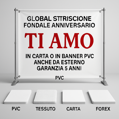 GLOBAL STRISCIONE FONDALE ANNIVERSARIO - TI AMO - IN CARTA O IN BANNER PVC ANCHE DA ESTERNO GARANZIA 5 ANNI - 03 materiali