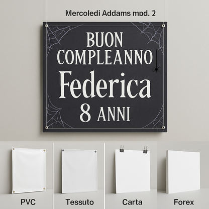 BANNER STRISCIONE compleanno - Mercoledì Addams mod. 2 - CON NOME ed età bimbo/a - 03 materiali
