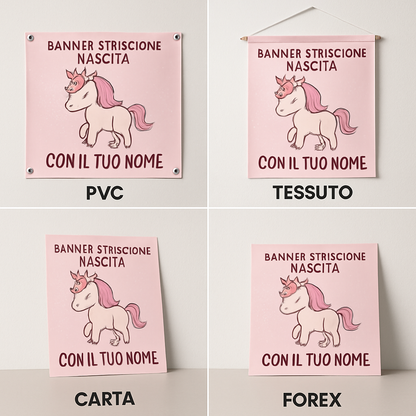 BANNER STRISCIONE NASCITA - Unicorno rosa - CON IL TUO NOME bimbo neonato - 03 materiali