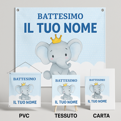 BANNER STRISCIONE BATTESIMO - Elefantino Con corona AZZURRO - CON IL TUO NOME bimbo - 03 materiali