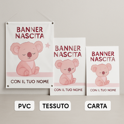 BANNER STRISCIONE NASCITA - Koala rosa - CON IL TUO NOME bimbo neonato - 03 materiali