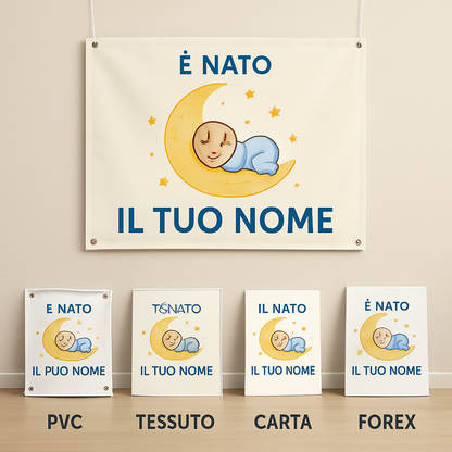 BANNER STRISCIONE NASCITA - Neonato Luna - CON IL TUO NOME bimbo neonato - 03 materiali