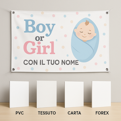 BANNER STRISCIONE NASCITA - Boy or Girl - CON IL TUO NOME bimbo neonato - 03 materiali
