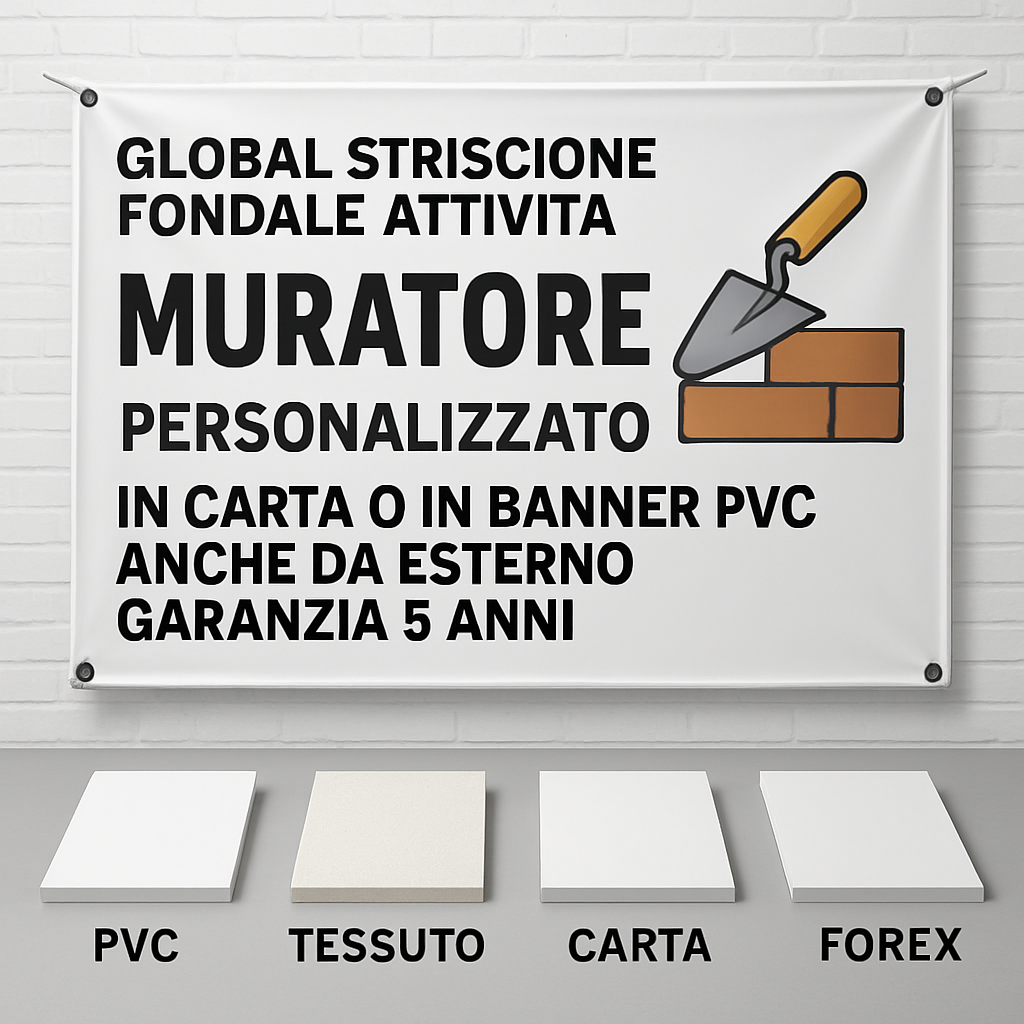 GLOBAL STRISCIONE FONDALE ATTIVITÀ - MURATORE - PERSONALIZZATO IN CARTA O IN BANNER PVC ANCHE DA ESTERNO GARANZIA 5 ANNI - 03 materiali