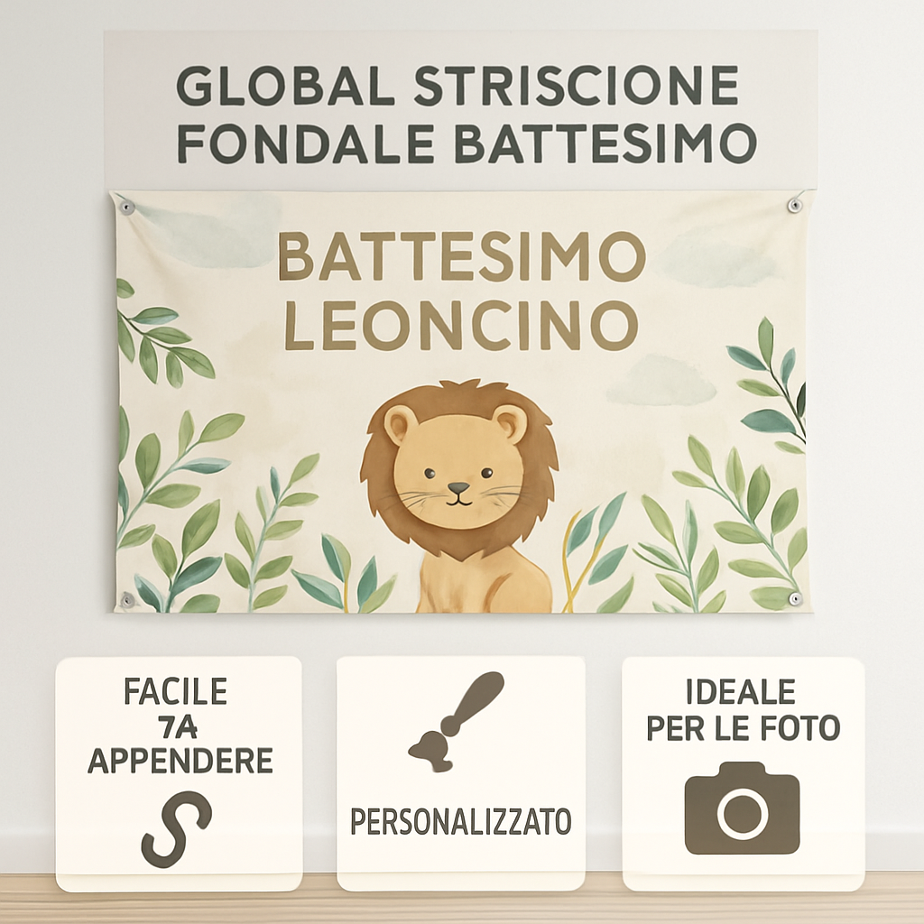 GLOBAL STRISCIONE FONDALE BATTESIMO - Battesimo Leoncino - STRISCIONE PERSONALIZZATO IN CARTA O IN BANNER PVC ANCHE DA ESTERNO GARANZIA 5 ANNI - 04 benefici utilizzo