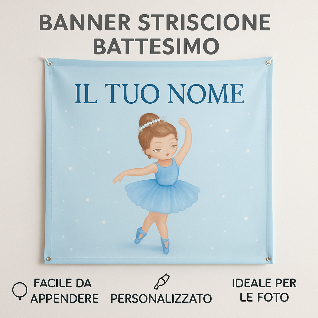 BANNER STRISCIONE BATTESIMO - Ballerina azzurra - CON IL TUO NOME bimbo - 04 benefici utilizzo