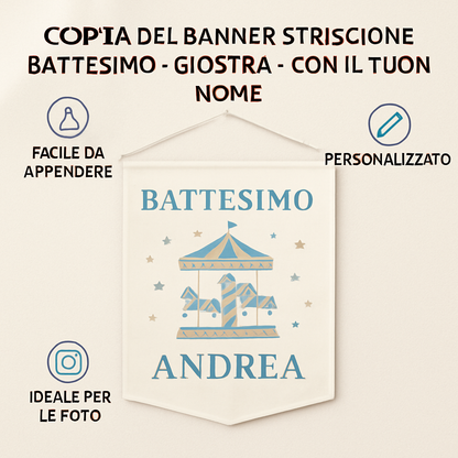 Copia del BANNER STRISCIONE BATTESIMO - Giostra - CON IL TUO NOME bimbo - 04 benefici utilizzo