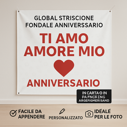 GLOBAL STRISCIONE FONDALE ANNIVERSARIO - TI AMO AMORE MIO - IN CARTA O IN BANNER PVC ANCHE DA ESTERNO GARANZIA 5 ANNI - 04 benefici utilizzo