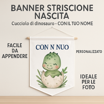 BANNER STRISCIONE NASCITA - Cucciolo di dinosauro - CON IL TUO NOME bimbo neonato - 04 benefici utilizzo
