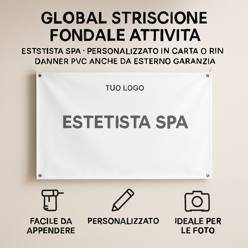 GLOBAL STRISCIONE FONDALE ATTIVITÀ - ESTETISTA SPA - PERSONALIZZATO IN CARTA O IN BANNER PVC ANCHE DA ESTERNO GARANZIA 5 ANNI - 04 benefici utilizzo