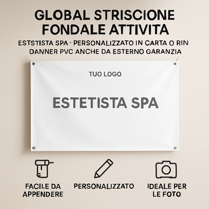 GLOBAL STRISCIONE FONDALE ATTIVITÀ - ESTETISTA SPA - PERSONALIZZATO IN CARTA O IN BANNER PVC ANCHE DA ESTERNO GARANZIA 5 ANNI - 04 benefici utilizzo