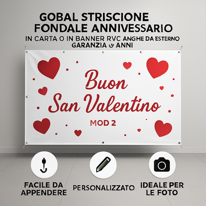 GLOBAL STRISCIONE FONDALE ANNIVERSARIO - BUON SAN VALENTINO MOD 2 - IN CARTA O IN BANNER PVC ANCHE DA ESTERNO GARANZIA 5 ANNI - 04 benefici utilizzo
