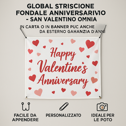 GLOBAL STRISCIONE FONDALE ANNIVERSARIO - SAN VALENTINO OMNIA - IN CARTA O IN BANNER PVC ANCHE DA ESTERNO GARANZIA 5 ANNI - 04 benefici utilizzo