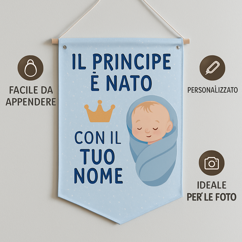 BANNER STRISCIONE NASCITA - Il principe è nato - CON IL TUO NOME bimbo neonato - 04 benefici utilizzo