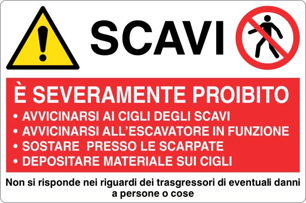 GLOBAL CARTELLO SEGNALETICO - SCAVI, DIVIETI VARI ED AVVERTENZE - Adesivo Resistente, Pannello in Forex, Pannello In Alluminio