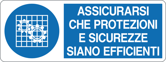 ASSICURARSI CHE PROTEZIONI E SICUREZZE SIANO EFFICIENTI - CARTELLO SEGNALETICO UNI ISO 7010 in Adesivo, Pannello in Forex, Pannello In Alluminio